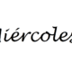 Spanish Word For Wednesday